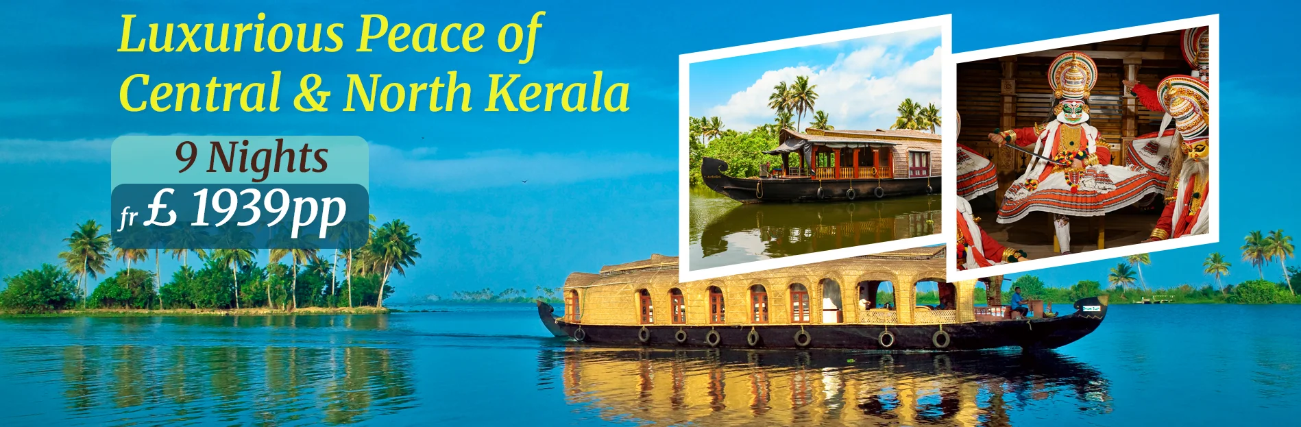 Luxurious Peace of Central & North Kerala