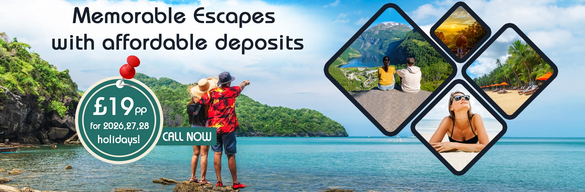 Memorable escapes with affordable deposits